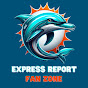 EXPRESS REPORT - DOLPHINS FAN ZONE