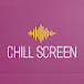 chillscreen