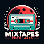 Mixtapes from Mars