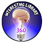 Interesting Library 360