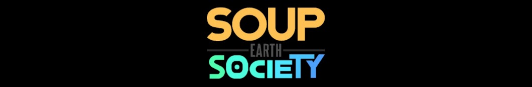 Soup Earth Society Banner