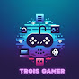 Trois Gamer