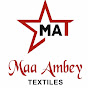 Maa Ambey Textiles