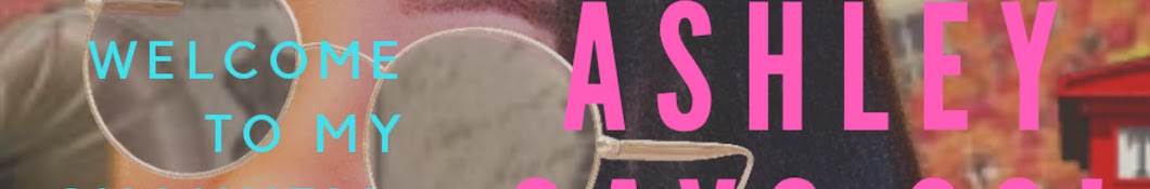 Ashley SaysSo Banner