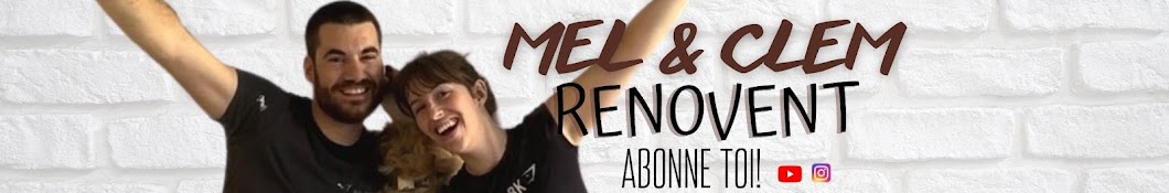 Mel & Clem rénovent