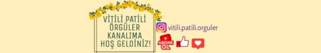 VİTİLİ PATİLİ ÖRGÜLER VE GEZİLER