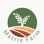 Matrix Farm