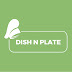 DISH N PLATE