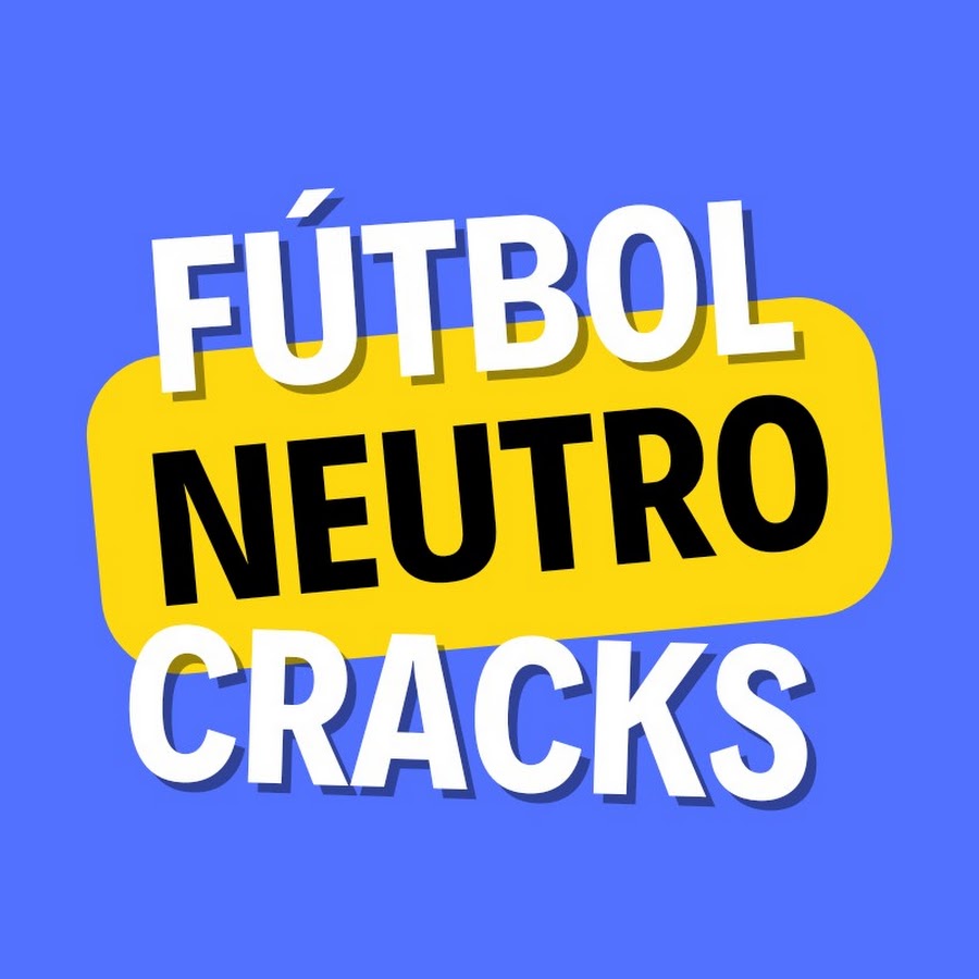 FUTBOL NEUTRO CRACKS @futbolneutrocracks