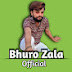 Bhuro Zala official 