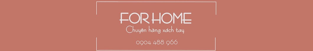 ForHome Chuyên hàng xách tay