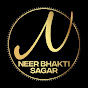 NEER BHAKTI SAGAR