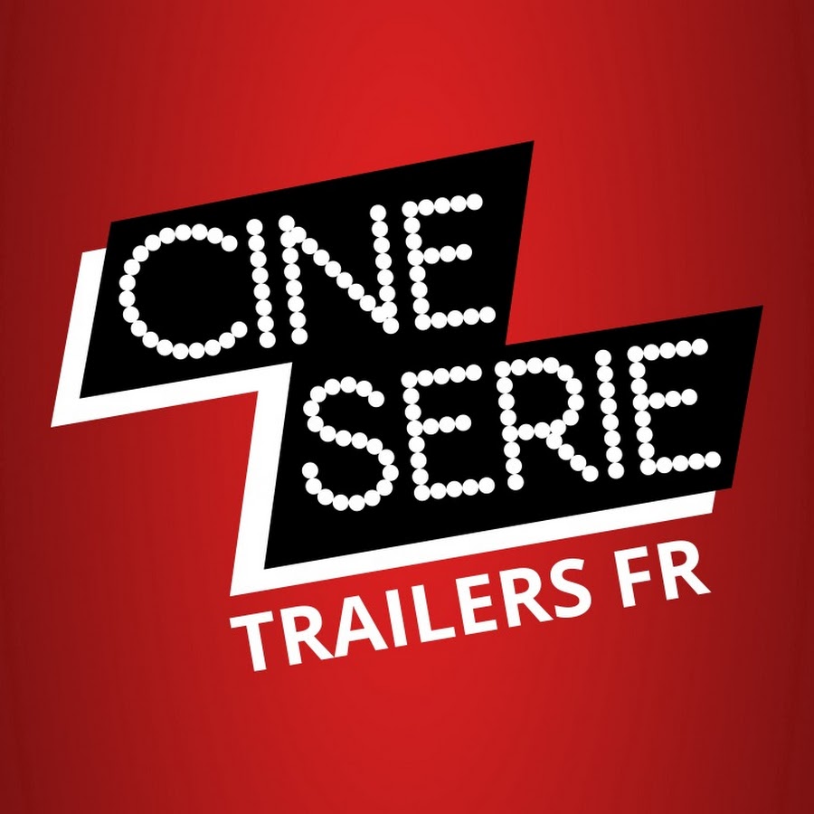 CinéSérie - Trailers FR