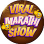 Viral Marathi Show