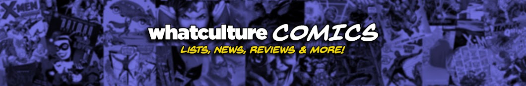 WhatCulture Comics Banner