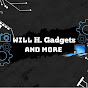 Will H. Gadgets and More