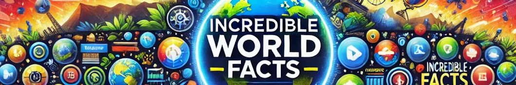 Incredible World Facts