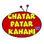 Chatar Patar Kahani Tv