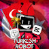 Turkish Robot🇹🇷