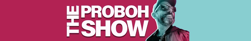 The ProBoh Show