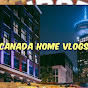 Canada Home vlogs