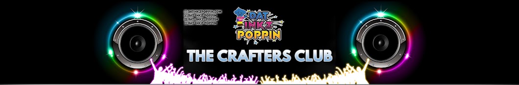 DAT INKZ POPPIN - THE CRAFTERS CLUB