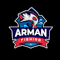 Arman Fishing