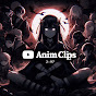 Anime - Clips