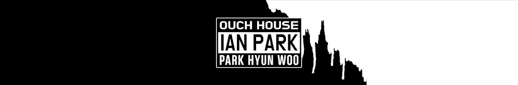 OUCH HOUSE / IAN PARK