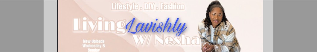 Living Lavishly w/ Nesha Banner