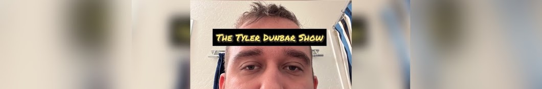 The Tyler Dunbar Show