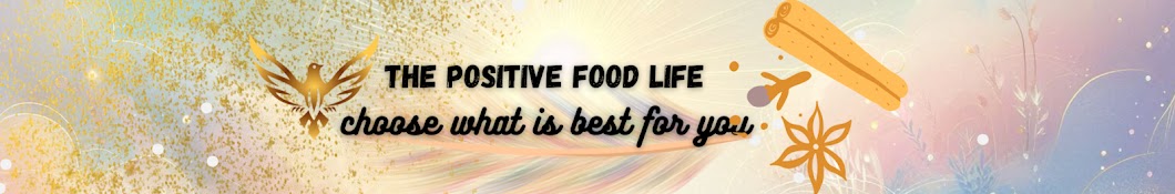 The Positive Food Life