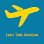 Let's Talk Aviation