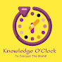 Knowledge O'Clock