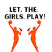 Let The Girls Play