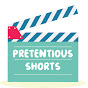 Pretentious Shorts