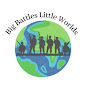 Big Battles Little Worlds