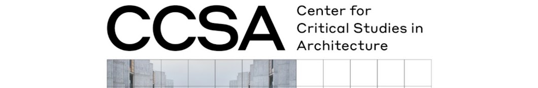 CCSA – Center for Critical Studies in Architecture