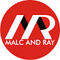 Malc and Ray