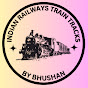 INDIAN RAILWAYS TRAIN TRACKS -by BHUSHAN