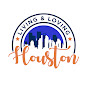 Living and Loving Houston TX