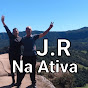 J.R Na Ativa 