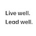 Live Well. Lead Well.