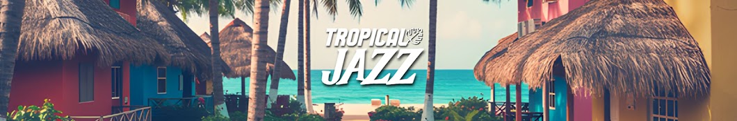 Tropical Jazz