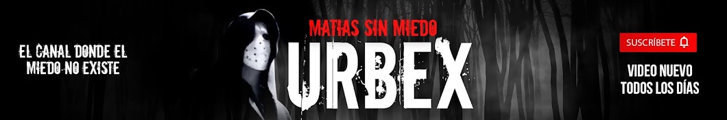 MATIAS SIN MIEDO URBEX Banner
