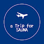 a Trip for SAUNA　〜人生にサウナ旅を〜