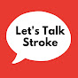 Let's Talk Stroke