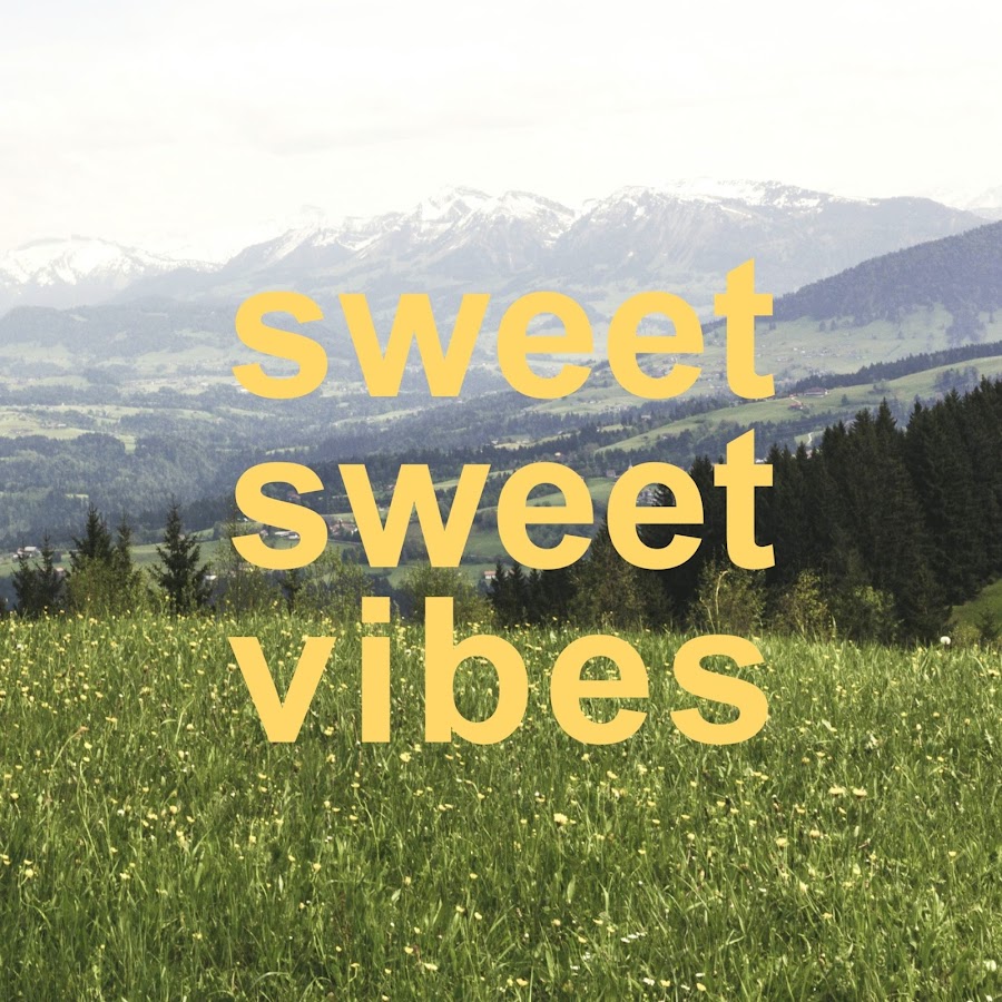 sweet sweet vibes