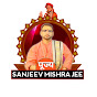 Pujjy Sanjeev Mishra Jee