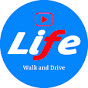Life Walk and Drive